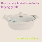 best casserole dish in india