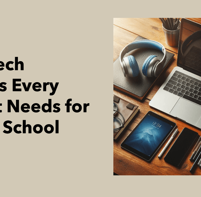 Top 5 Tech Gadgets Every Student Needs for Back to School