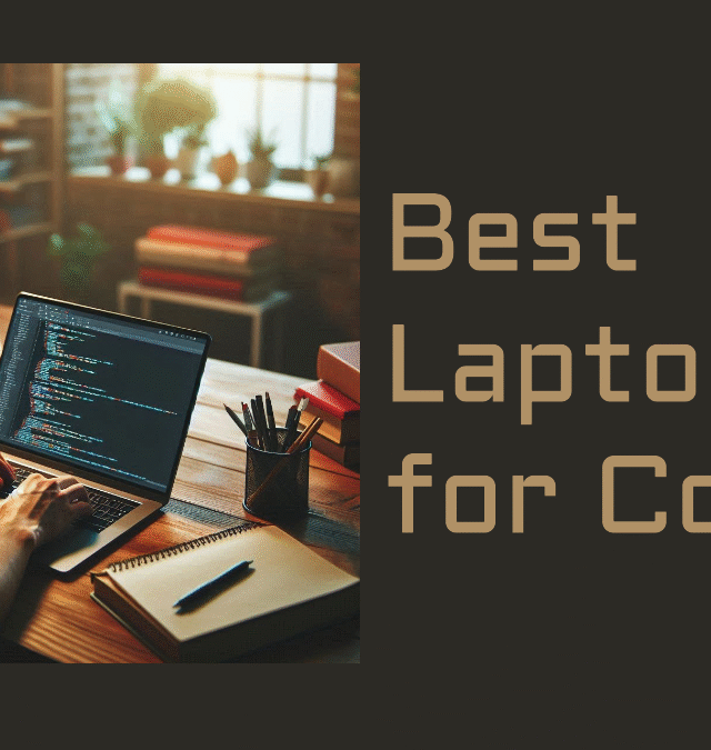 Best Laptops for Coding