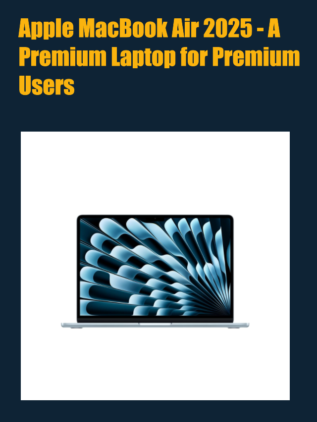 Apple MacBook Air 2025 – A Premium Laptop for Premium Users