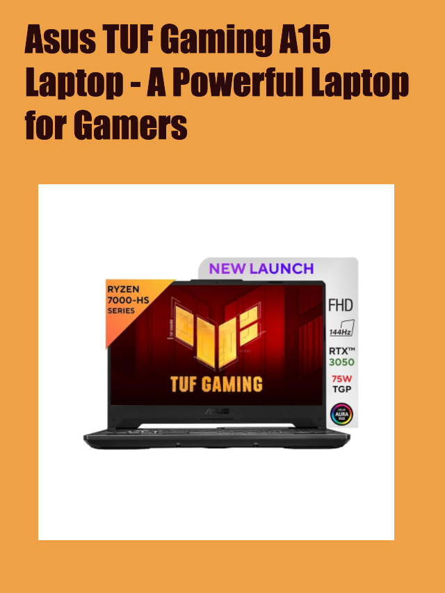 Asus TUF Gaming A15 Laptop – A Powerful Laptop for Gamers