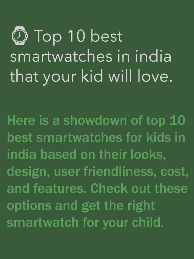 Best smartwatches for kids in india