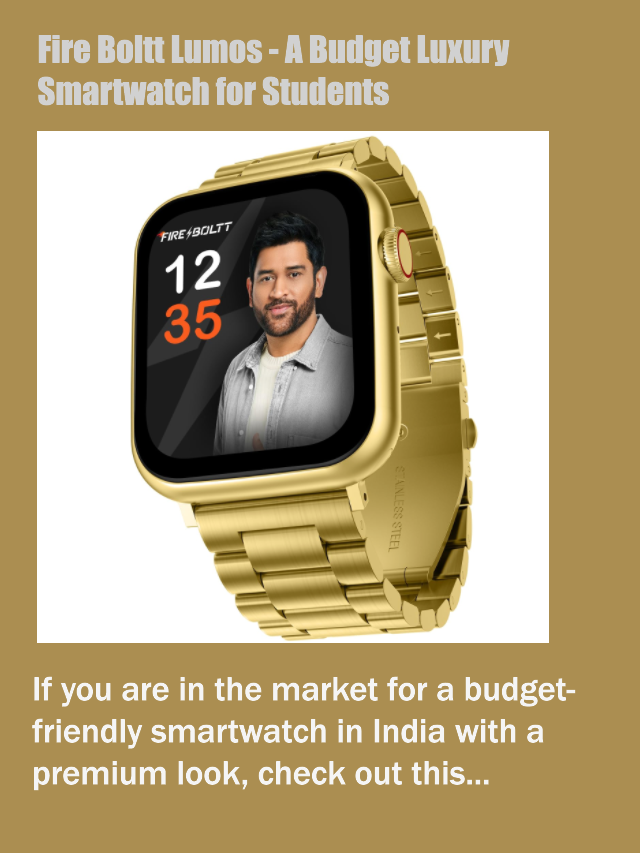 Fire Boltt Lumos – A Budget Luxury Smartwatch for Students