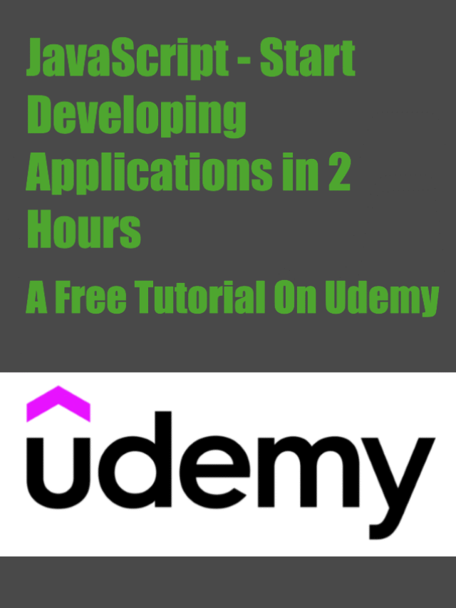 JavaScript – Start Developing Applications in 2 Hours