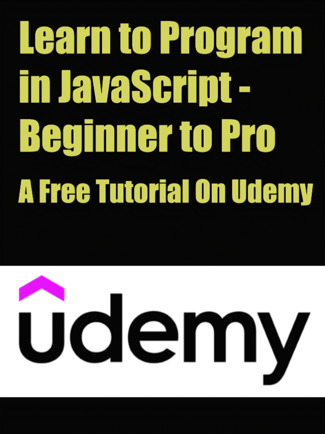 Learn to Program in JavaScript – Beginner to Pro