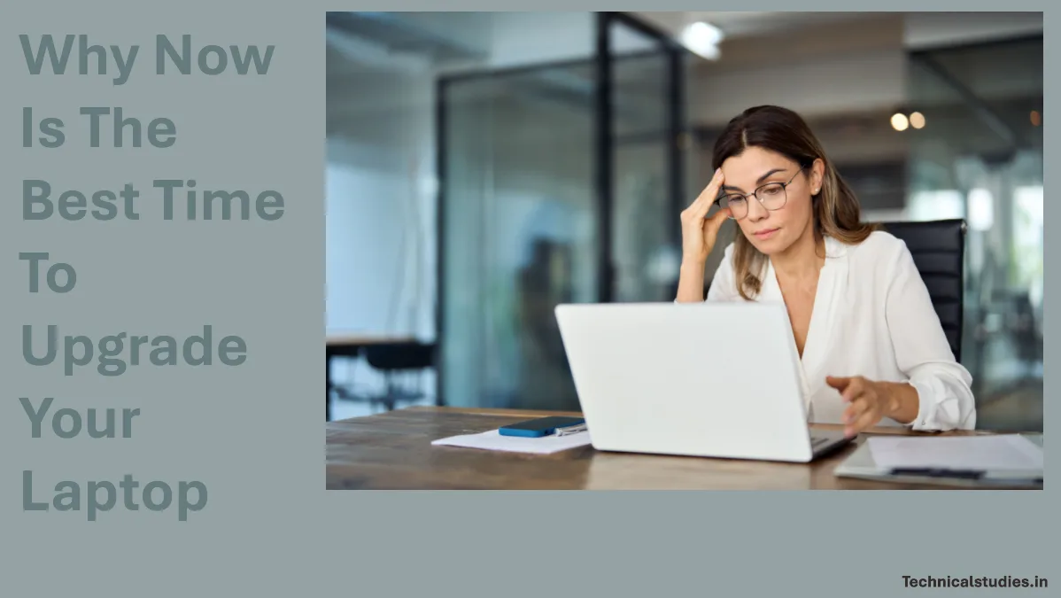 The Best Time To Upgrade Your Laptop