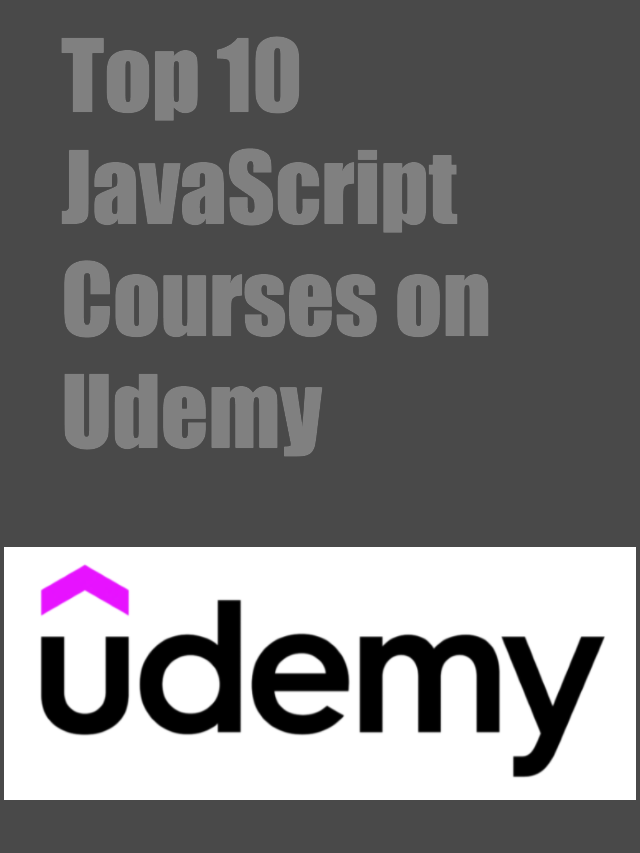 Top 10 Best JavaScript Courses on Udemy