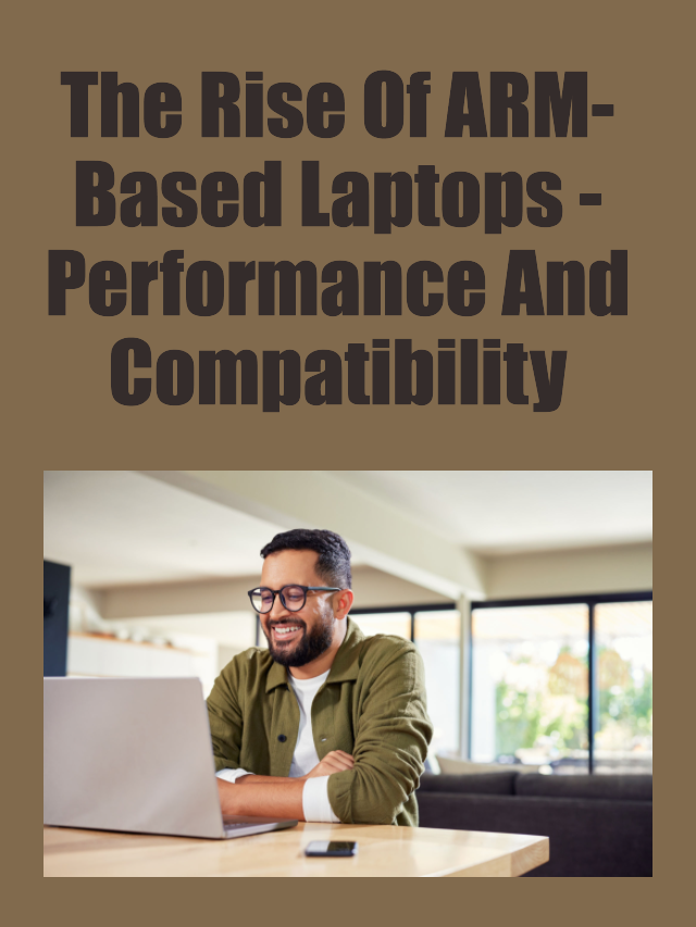Performance and compatibility of ARM-based Laptops