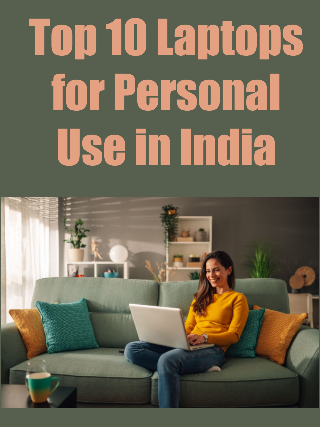 Best laptops for personal use in India