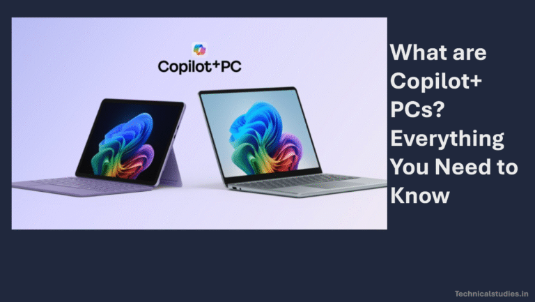 What Are Copilot+ PCs? Everything You Need To Know - Technicalstudies