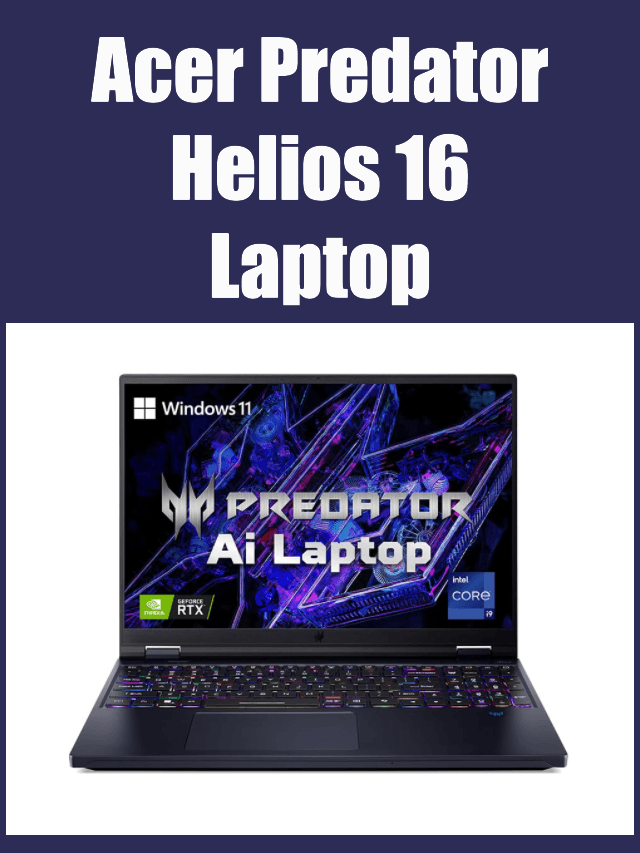 Acer Predator Helios 16 Laptop
