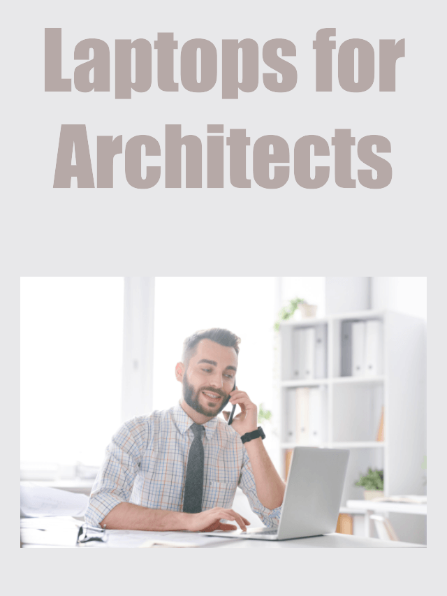 Best Laptops for Architects in India