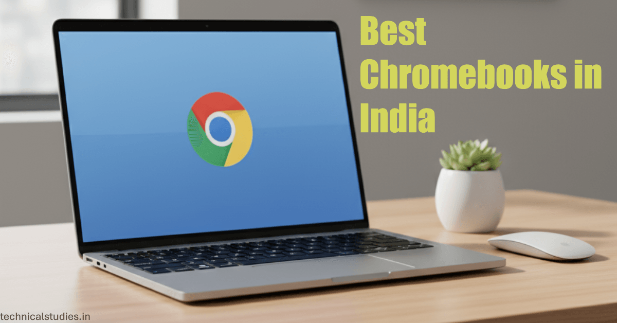 Best Chromebooks for Students in India