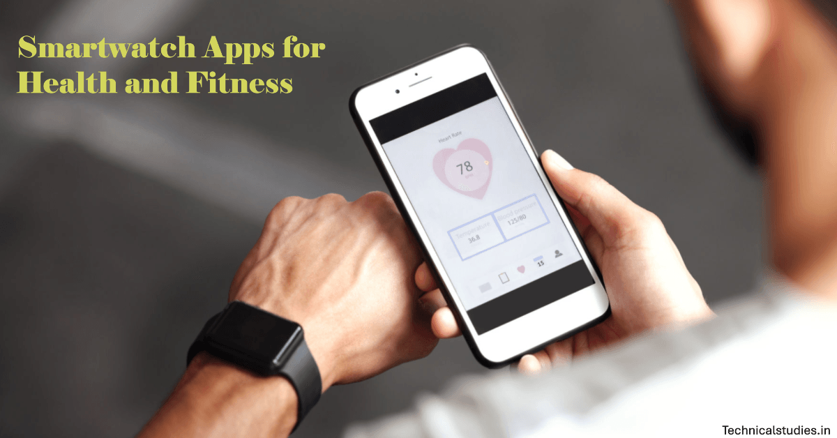 Best Smartwatch Apps For Health and Fitness