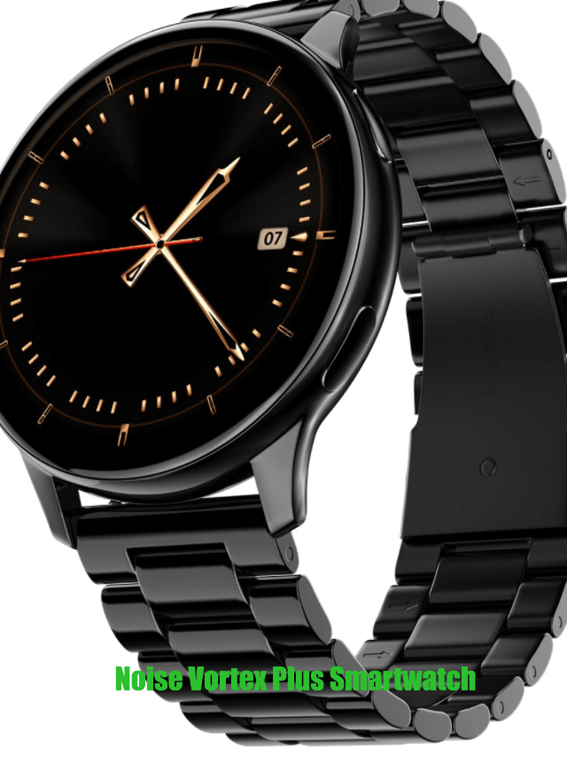 Noise Vortex Plus – Sleek Metal Power with AMOLED Brilliance & 7-Day Performance