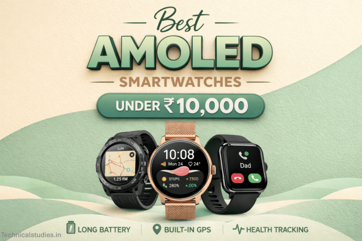 Best AMOLED Smartwatches Under ₹10,000 in India