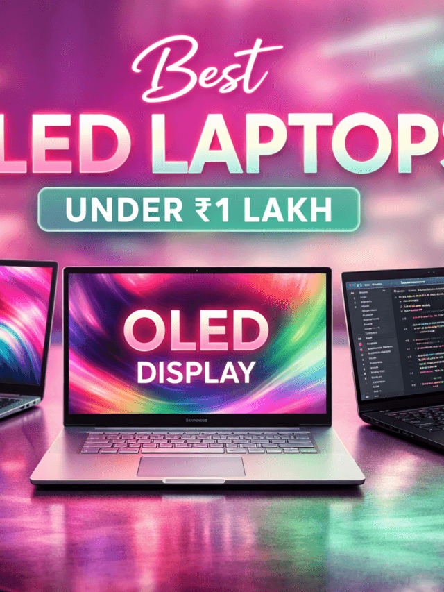 Best OLED Laptops Under ₹1 Lakh in India